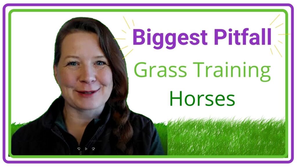 Biggest pitfall in Grass Training Horses